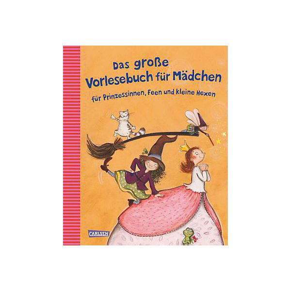 Das große Vorlesebuch für Mädchen - Für Prinzessinnen, Feen und kleine Hexen
