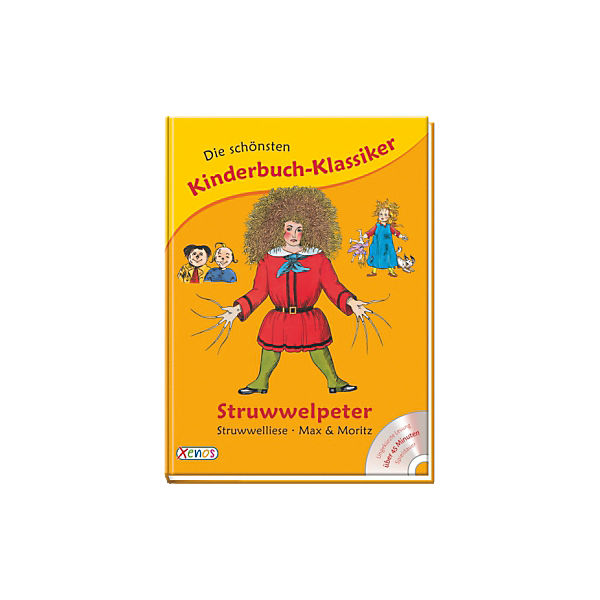 Die schönsten Kinderbuch-Klassiker: Struwwelpeter, Struwwelliese, Max & Moritz, mit Audio-CD