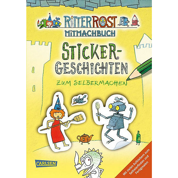 Ritter Rost Mitmachbuch: Sticker-Geschichten zum Selbermachen