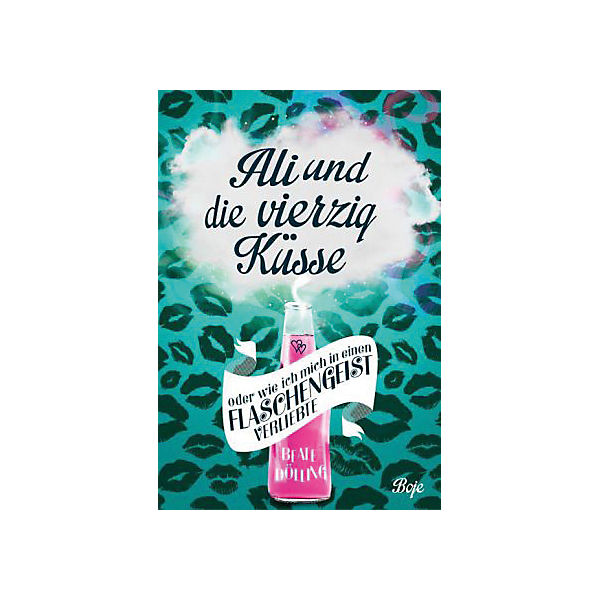 Ali und die vierzig Küsse oder wie ich mich in einen Flaschengeist verliebte