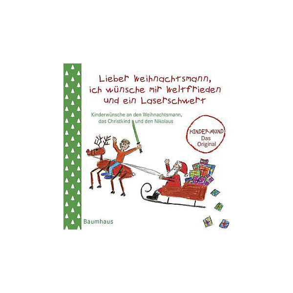 Lieber Weihnachtsmann, ich wünsche mir Weltfrieden und ein Laserschwert