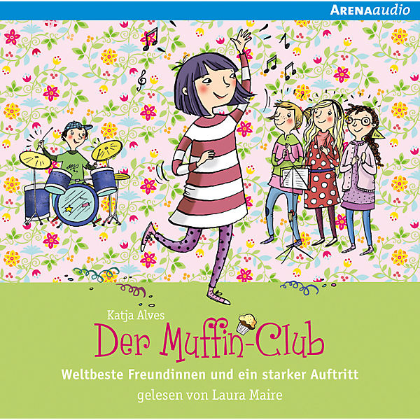 Der Muffin-Club: Weltbeste Freundinnen und ein starker Auftritt, 1 Audio-CD