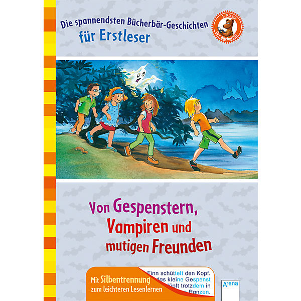 Die spannendsten Bücherbär-Geschichten für Erstleser: Von Gespenstern, Vampiren und mutigen Freunden, 1. Klasse