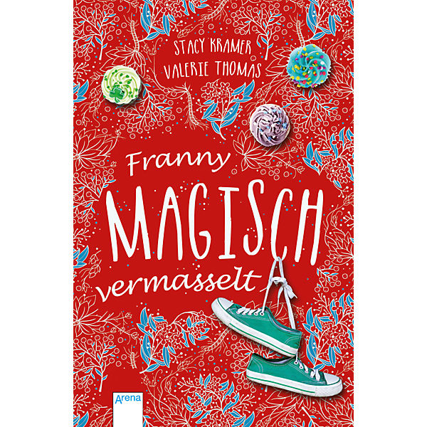 Franny: Magisch vermasselt
