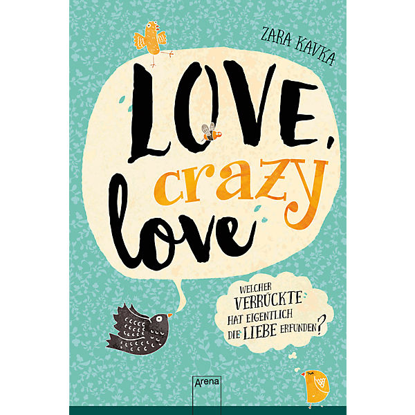 Love, crazy love: Welcher Verrückte hat eigentlich die Liebe erfunden?