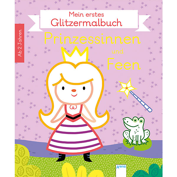 Mein erstes Glitzermalbuch: Prinzessinnen und Feen
