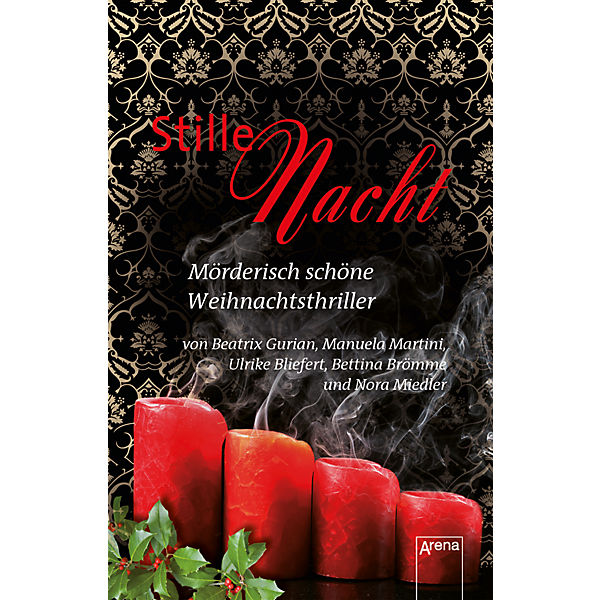 Stille Nacht - Mörderisch schöne Weihnachtsthriller