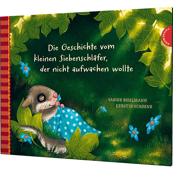 Die Geschichte vom kleinen Siebenschläfer, der nicht aufwachen wollte