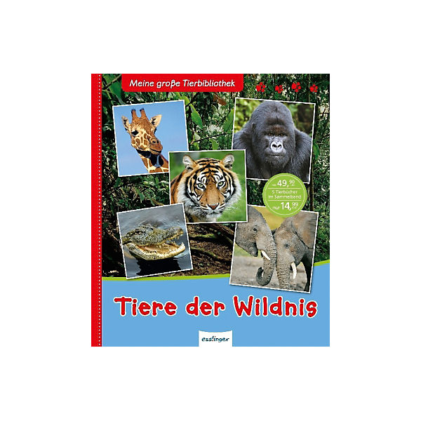 Meine große Tierbibliothek: Tiere der Wildnis, Sammelband