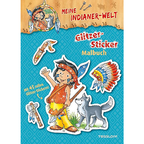 XXX Meine Indianer-Welt: Glitzer-Sticker Malbuch