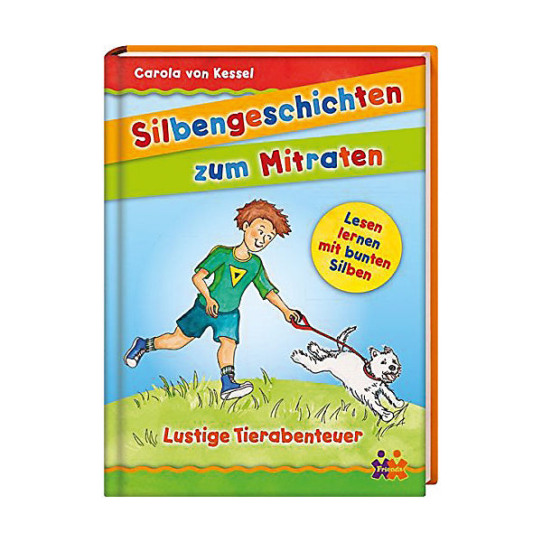Silbengeschichten zum Mitraten: Lustige Tierabenteuer