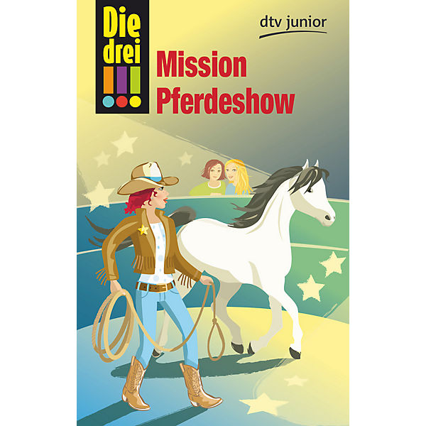 Die drei !!!: Mission Pferdeshow