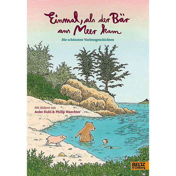 Einmal, als der Bär ans Meer kam