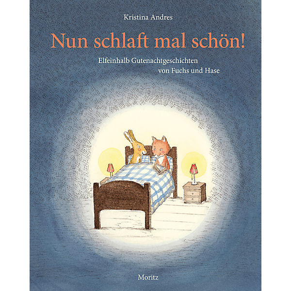 Nun schlaft mal schön!