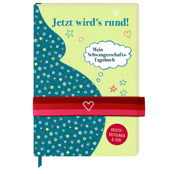 Jetzt wird's rund! Schwangerschafts-Tagebuch