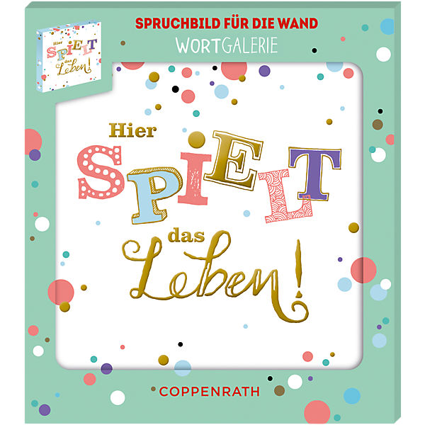 WortGalerie: Hier spielt das Leben! Wandbild