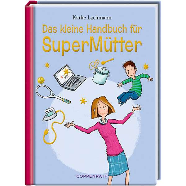 Das kleine Handbuch für SuperMütter