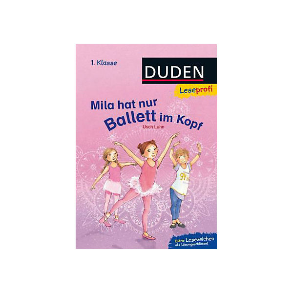 Duden Leseprofi: Mila hat nur Ballett im Kopf, 1. Klasse