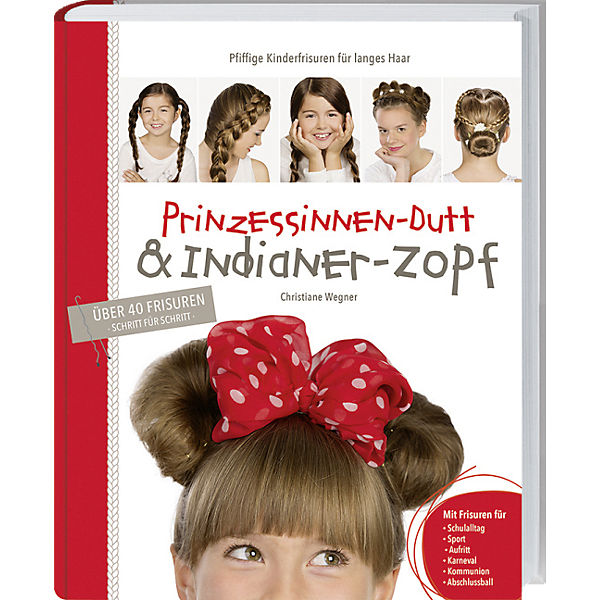 Prinzessinnen-Dutt & Indianer-Zopf