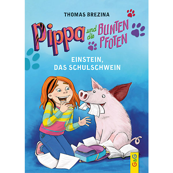 Pippa und die bunten Pfoten: Einstein, das Schulschwein