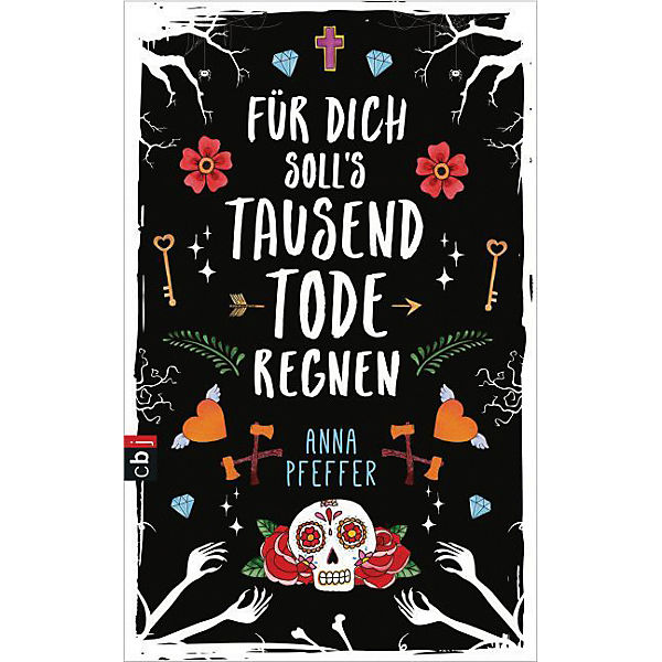 Für dich soll's tausend Tode regnen