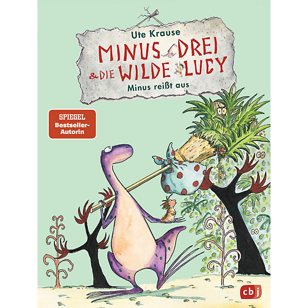 Minus Drei und die wilde Lucy: Minus reißt aus