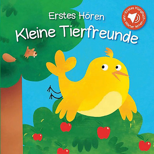 Erstes Hören: Kleine Tierfreunde, Soundbuch