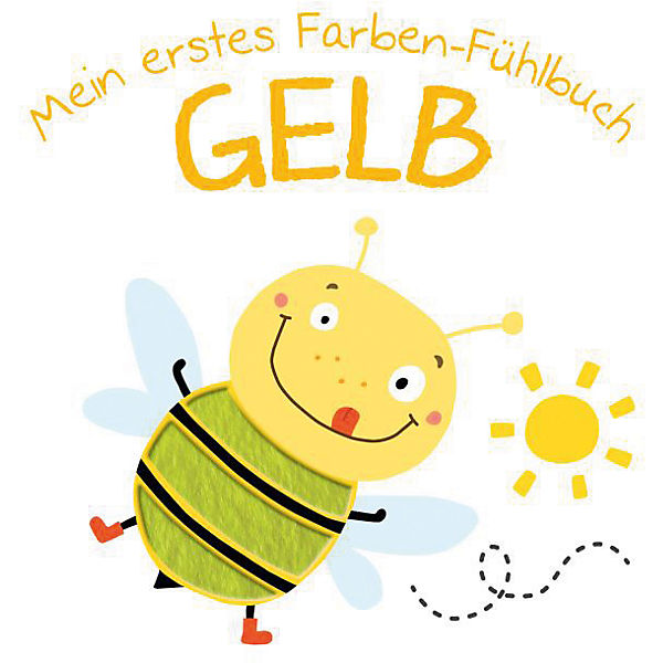 Mein erstes Farben-Fühlbuch: Gelb