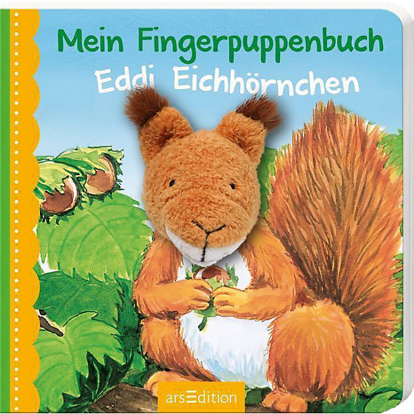 Mein Fingerpuppenbuch: Eddi Eichhörnchen, mit Fingerpuppe
