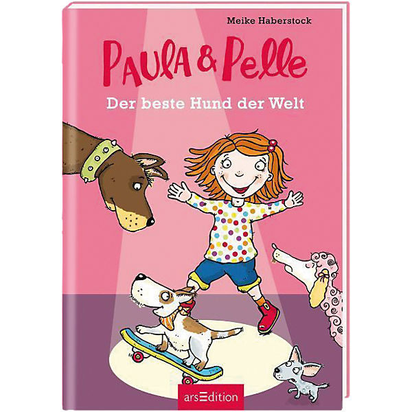 Paula und Pelle: Der beste Hund der Welt