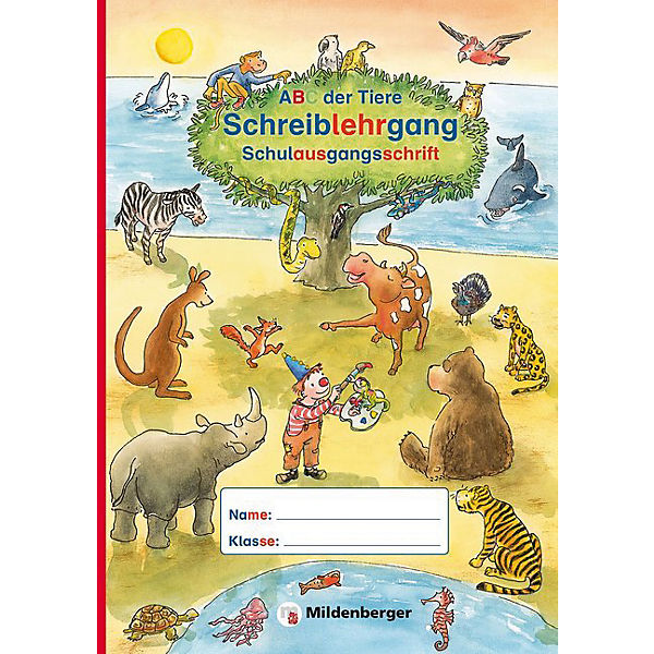 ABC der Tiere, Neubearbeitung 2016: 1. Schuljahr, Schreiblehrgang Schulausgangsschrift