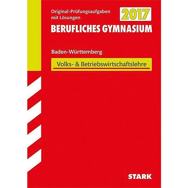 Abitur 2017 - Berufliches Gymnasium Baden-Württemberg - Wirtschaft (WG)