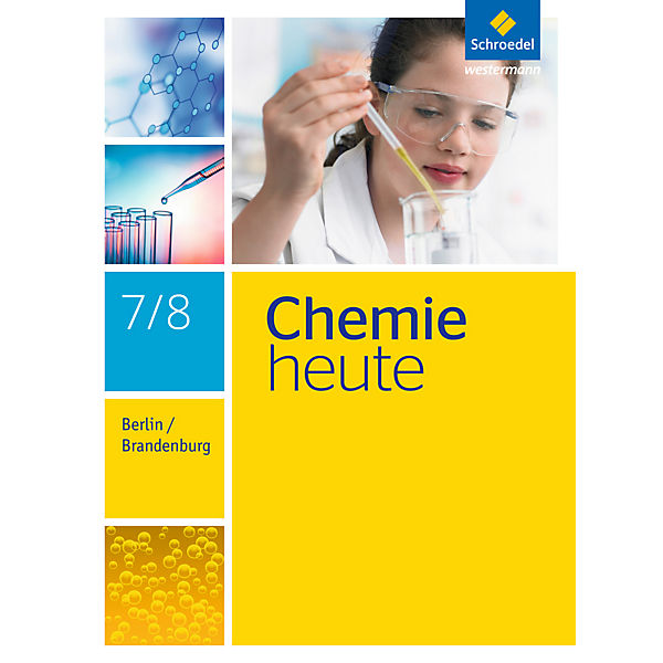 Chemie heute SI, Ausgabe 2016 für Berlin und Brandenburg: 7./8. Schuljahr, Schülerband
