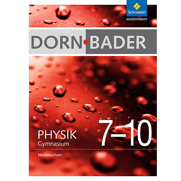 Dorn-Bader Physik, Gymnasium Niedersachsen (2012): 7.-10 . Schuljahr, Gesamtband