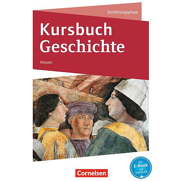 Kursbuch Geschichte, Neue Ausgabe Hessen: Einführungsphase, Schülerbuch mit Online-Angebot