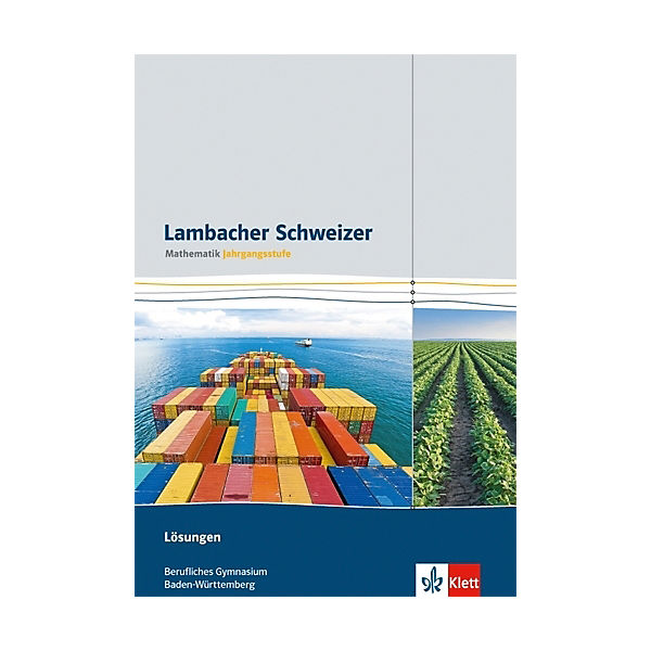 Lambacher-Schweizer Berufliches Gymnasium Baden-Württemberg: 12. und 13. Schuljahr, Lösungen
