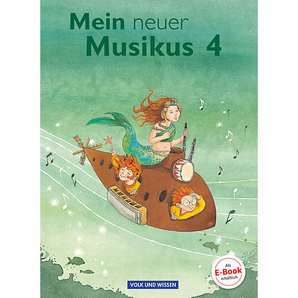 Mein neuer Musikus: 4. Schuljahr, Schülerbuch