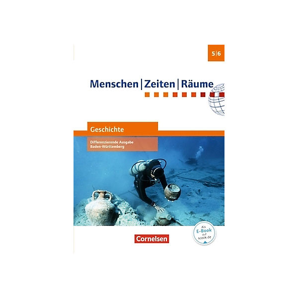 Menschen, Zeiten, Räume - Geschichte, Differenzierende Ausgabe Baden-Württemberg: 5./6. Schuljahr, Schülerbuch mit Online-Angebot