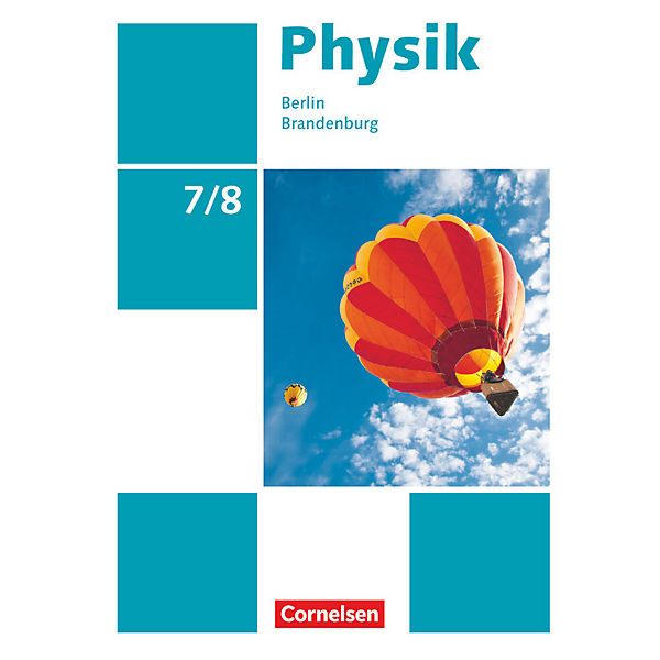 Physik, Sekundarstufe I Berlin/Brandenburg, Neue Ausgabe: 7./8. Schuljahr, Schülerbuch