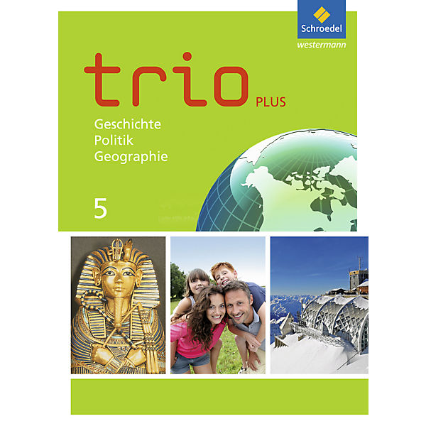 Trio GPG - Geschichte / Politik / Geographie für Mittelschulen in Bayern, Ausgabe 2017: 5. Schuljahr, Schülerband