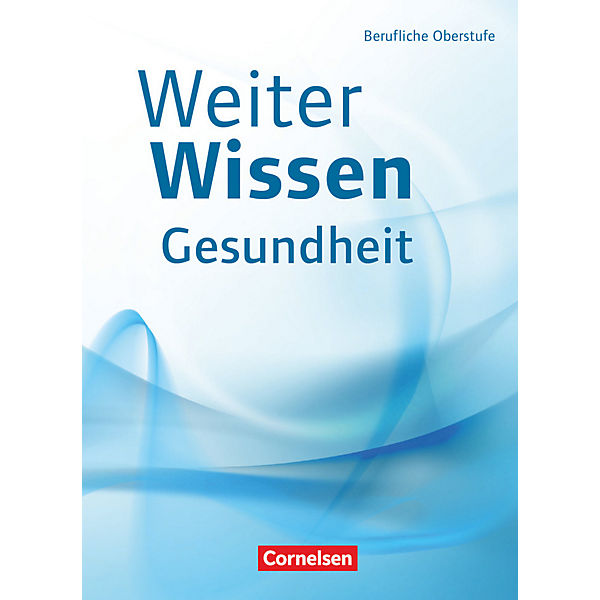 WeiterWissen: Gesundheit, Schülerbuch