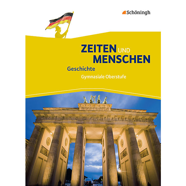 Zeiten und Menschen, Geschichte Gymnasiale Oberstufe: Schülerband Gymnasiale Oberstufe