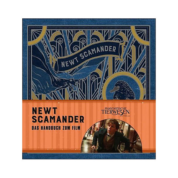 Phantastische Tierwesen und wo sie zu finden sind: Newt Scamander - Das Handbuch zum Film