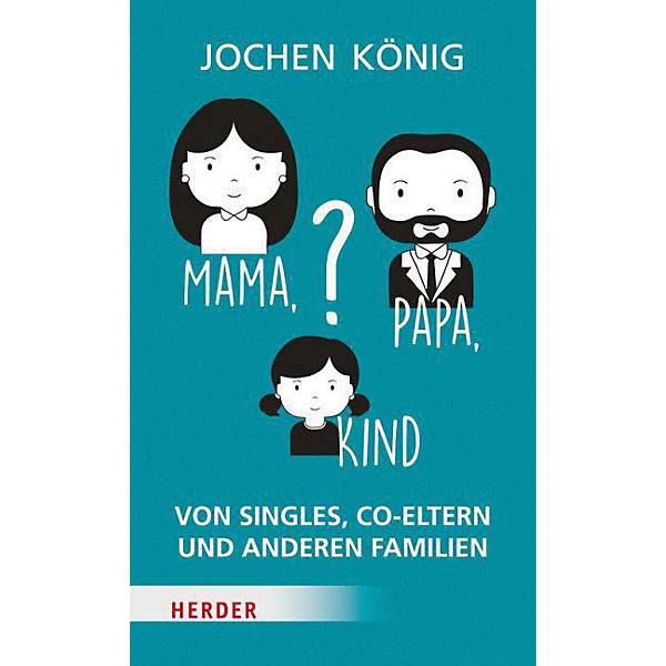 Mama, Papa, Kind?