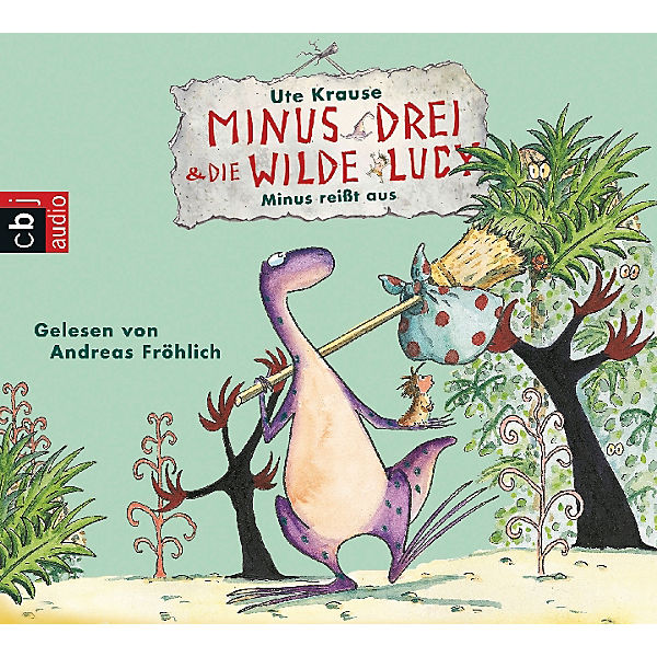 Minus Drei und die wilde Lucy: Minus reißt aus, 1 Audio-CD