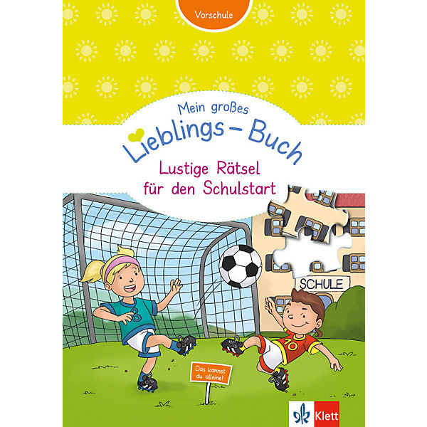 Mein großes Lieblings-Buch: Lustige Rätsel für den Schulstart