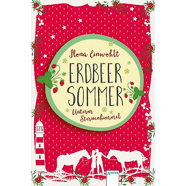 Erdbeersommer: Unterm Sternenhimmel, Band 2