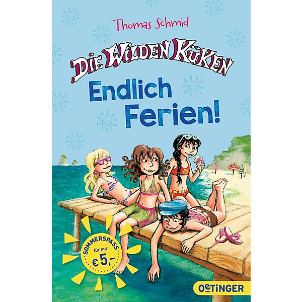 Die wilden Küken: Endlich Ferien!