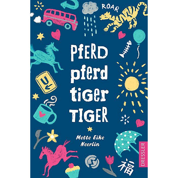 Pferd, Pferd, Tiger, Tiger