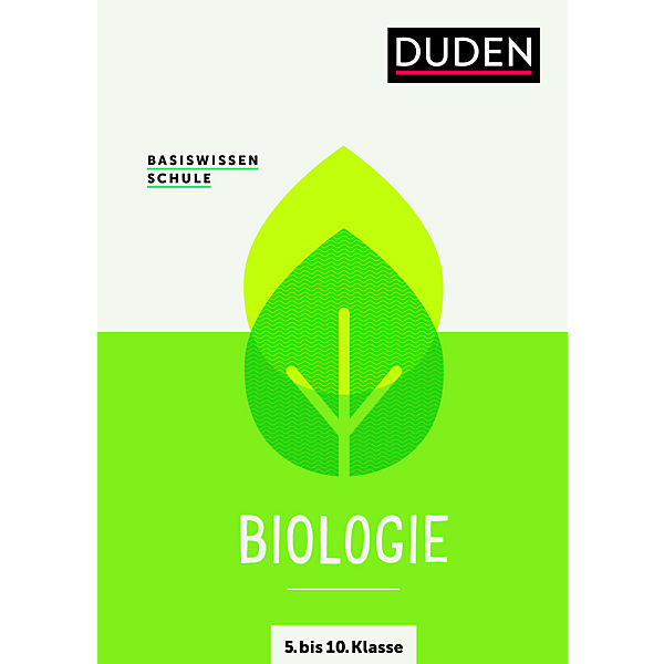 Basiswissen Schule - Biologie 5. bis 10. Klasse